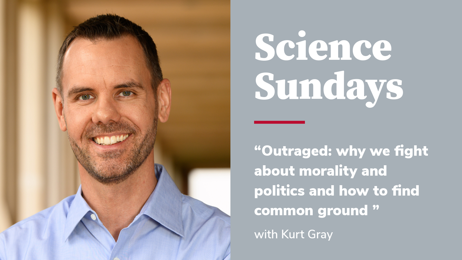 Science Sundays Kurt Gray