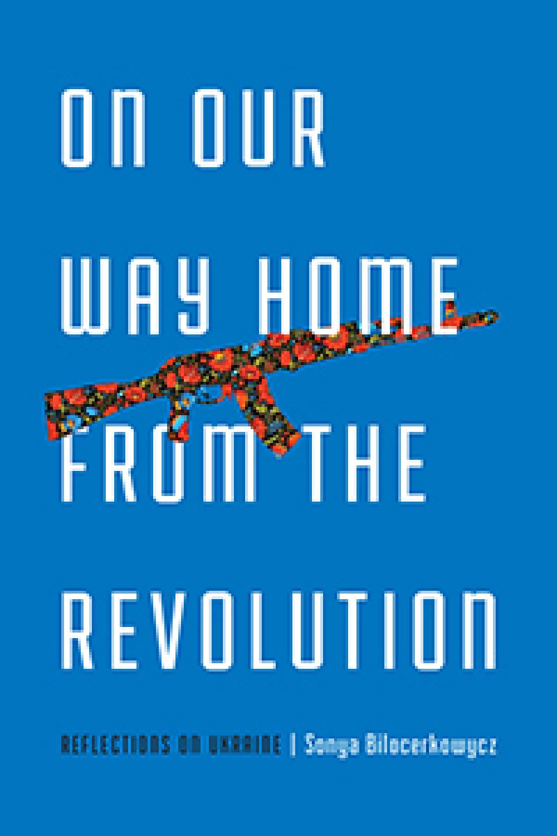 "On Our Way Home from the Revolution" book cover "On Our Way Home from the Revolution" book cover