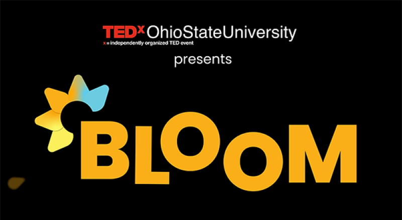 Bloom Ted X Ohio State University presents Bloom