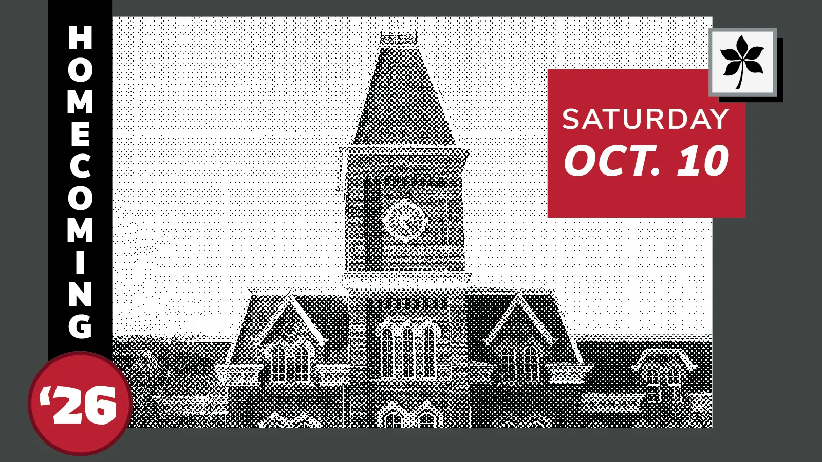 Halftone photo of University Hall that reads Homecoming 26, October 10