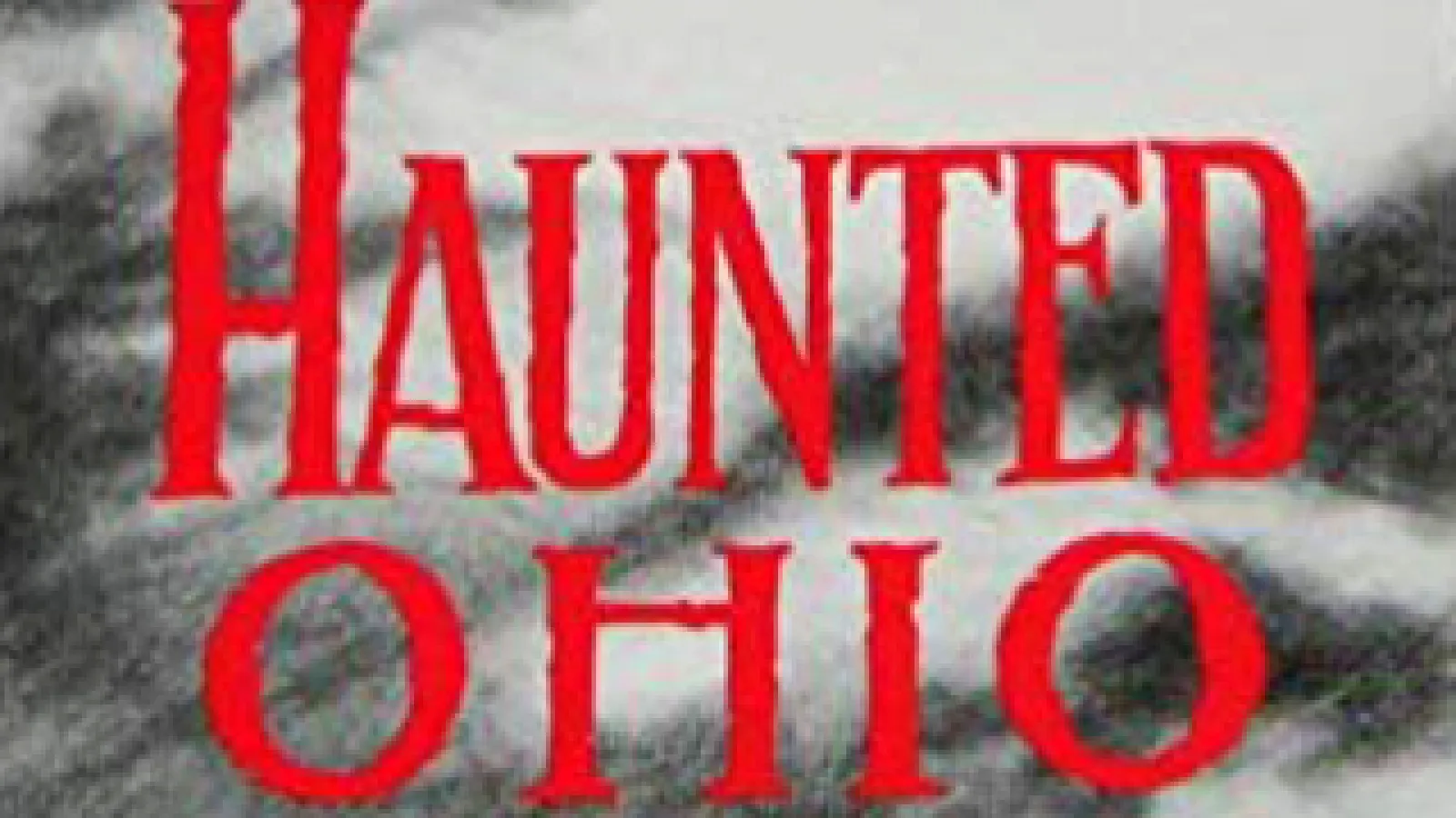Haunted Ohio by Chris Woodyard