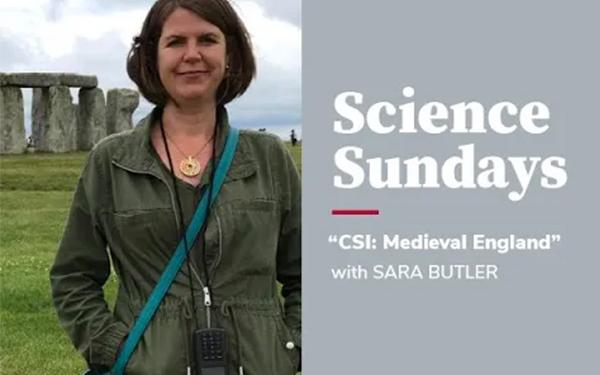 Science Sundays - CSI: Medieval England with Sara Butler