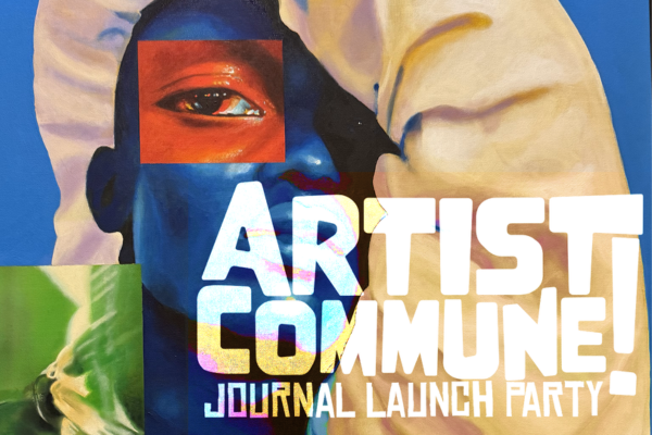 Artist Commune: Journal Launch Party