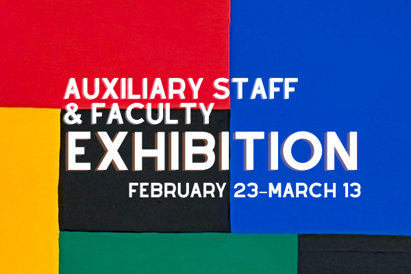 Auxiliary Staff and Faculty Exhibition